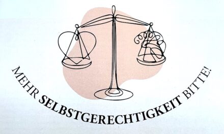 Mehr Selbstgerechtigkeit bitte!